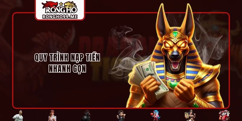 RONGHO99 33 Quy trình nạp tiền nhanh gọn